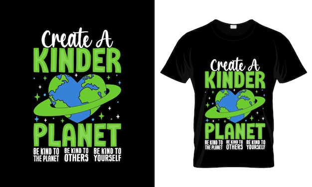 Vector create a kinder planet colorful graphic tshirt earth day tshirt design