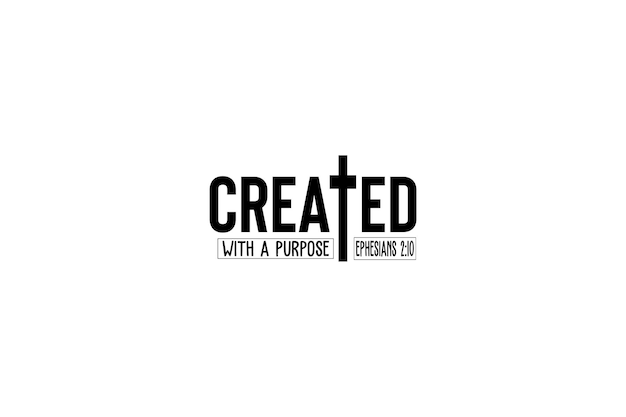 Created with a purpose