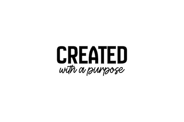 Created with a Purpose