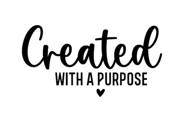 Created with a Purpose