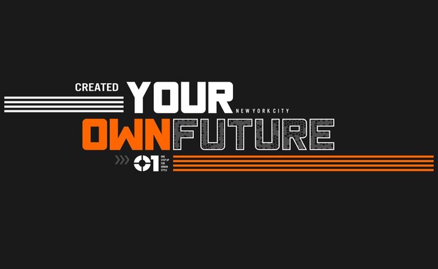 created your own future motivational quotes t shirt design.