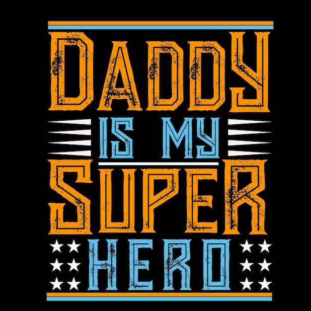 Vector creative father, dad, daddy vector design and unique t-shirt design