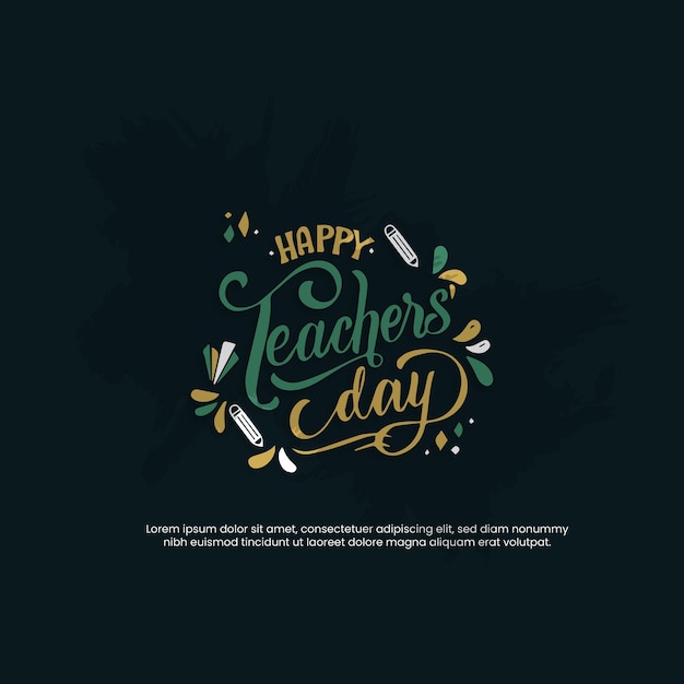 Vector creative hand lettering text for happy teacher's day happy teachers day creative ads