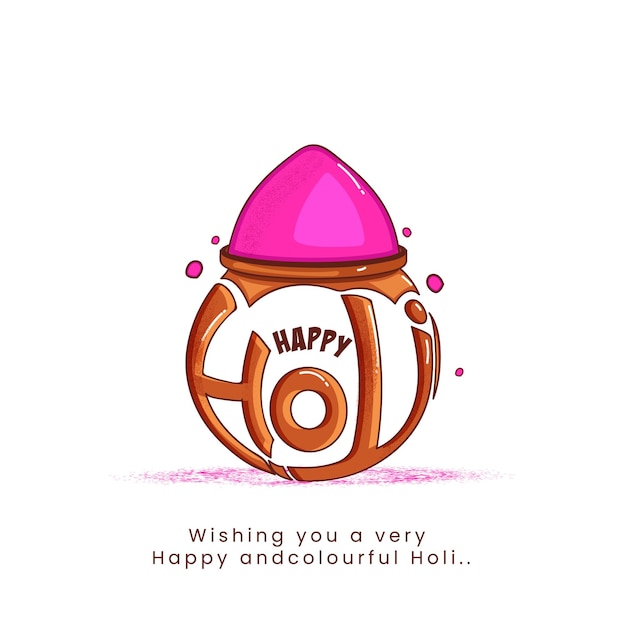 Creative Happy Holi Font With Mud Pot Full Of Dry Color Powder On White Background