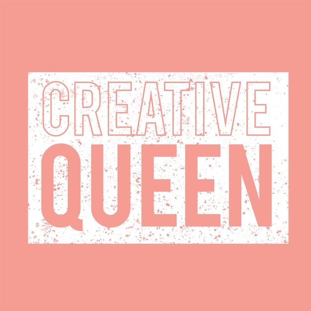 Creative Queen typo printontwerp