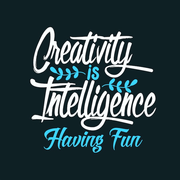 Creativity is Intelligence Having Fun