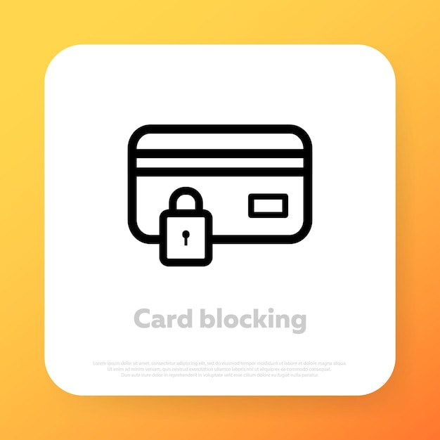 Credit card is blocked icon. it is not possible to make transactions. data theft protection credit card security concept. vector line icon for business and advertising