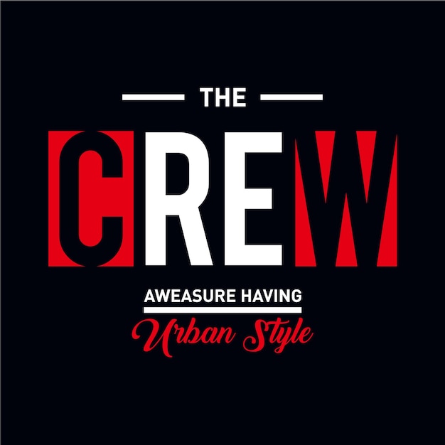 The crew urban style typography design for print t shirt