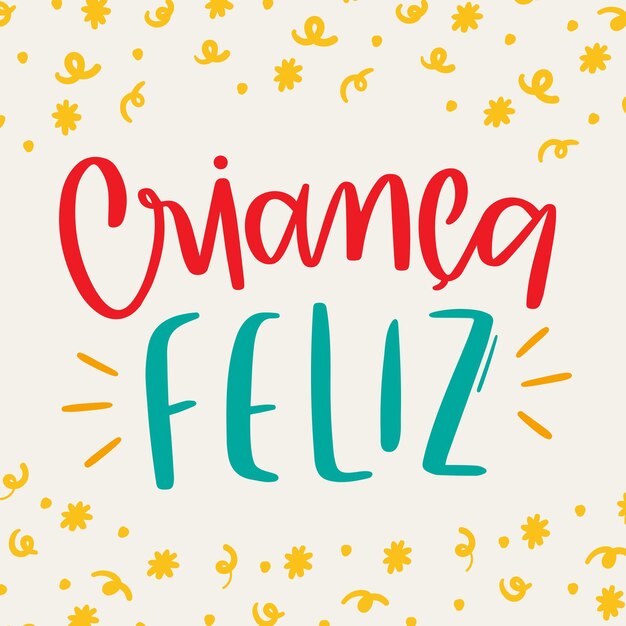 Criança feliz. Gelukkige kinderen. in Braziliaans Portugees. Moderne handlettering. vector.