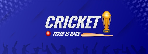 Шрифт Cricket Fever Is Back с 3D Red Ball Bat Golden Winning Cup на фоне синего силуэта игроков