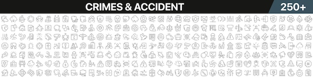 Crimes and accident linear icons collection Big set of more 250 thin line icons in black Crimes and accident black icons Vector illustration