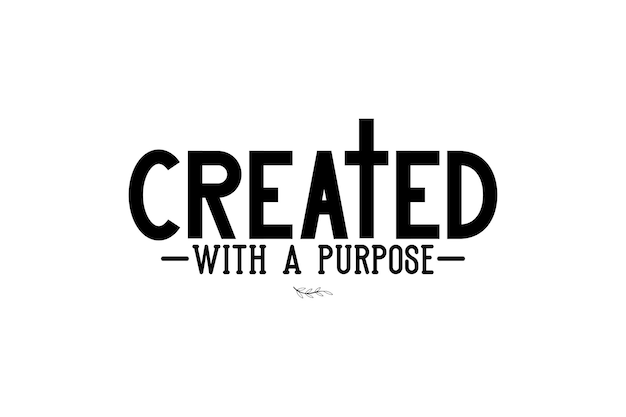 A cross with the word created with a purpose
