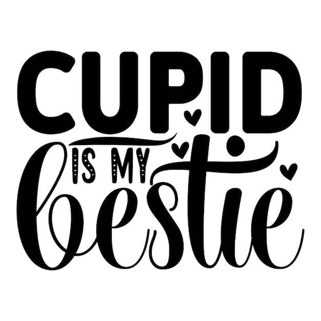 cupid is my beste SVG