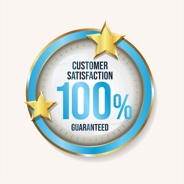 Customer satisfaction guaranteed hundred percent golden badge