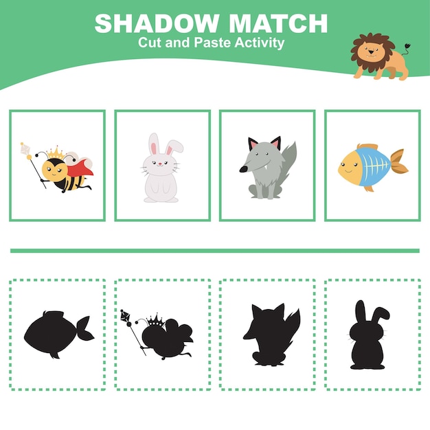 Cut the image in each box and glue it on each shadow Find the correct shadow