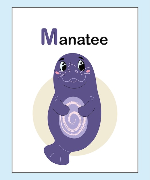 귀여운 사랑스러운 동물 알파벳 문자 M은 어린이 교육 A to Z Manatee입니다. 재미있는 학습 카드