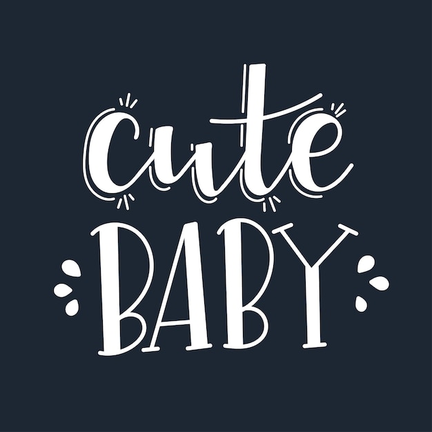 cute baby motivational quote hand drawn.