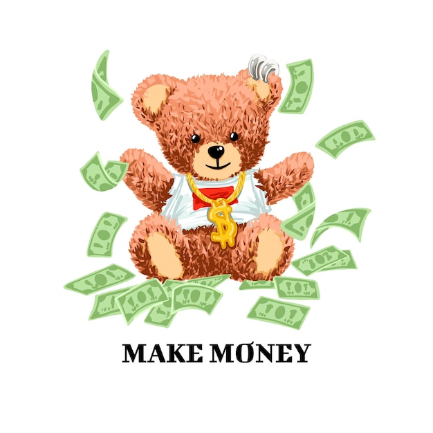 Cute bear toy with cash around for tshirt print design vector illustration and slogan make money