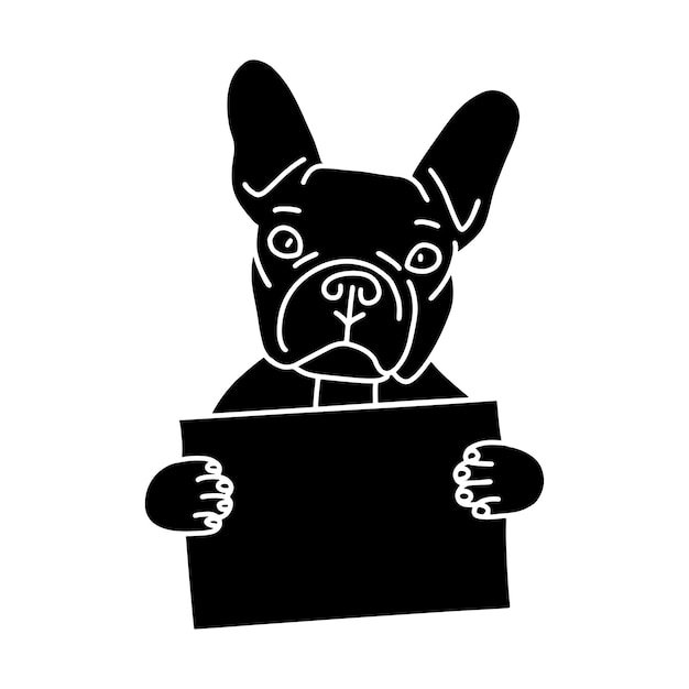 Vector cute black french bulldog is holding an empty sign with place for your text. silhouette of dog isolated on white background. simple vector illustration.