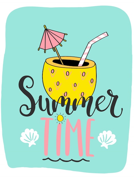 Vector cute bright summer card with cocktail in pineapple and handdrawn lettering