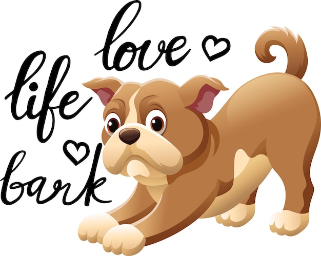 Cute bulldog cartoon and inscription love life bark