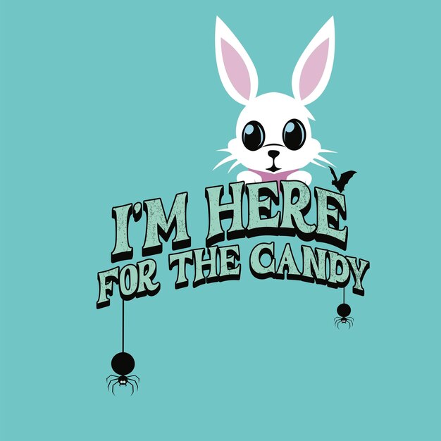 Vector cute bunny proclaims i m here for the candy