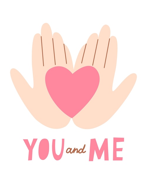 Cute card for valentines day hand draw cute hand with heart lettering you and me