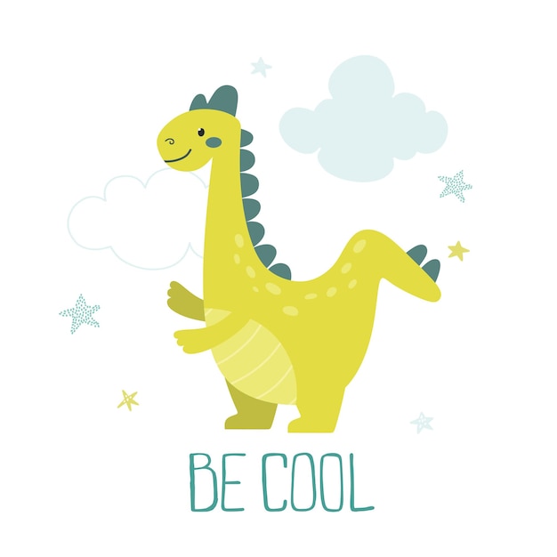 Cute childish print with dinosaur and clouds be cool