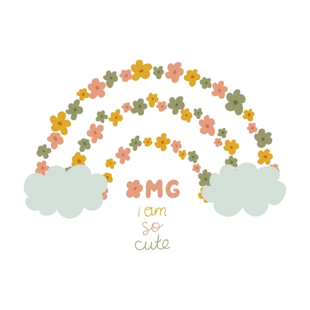 Cute composition with rainbow of flowers and lettering OMG i am so cute. Rainbow poster for children's room, clothing, textiles in hand drawn style. Vector illustration