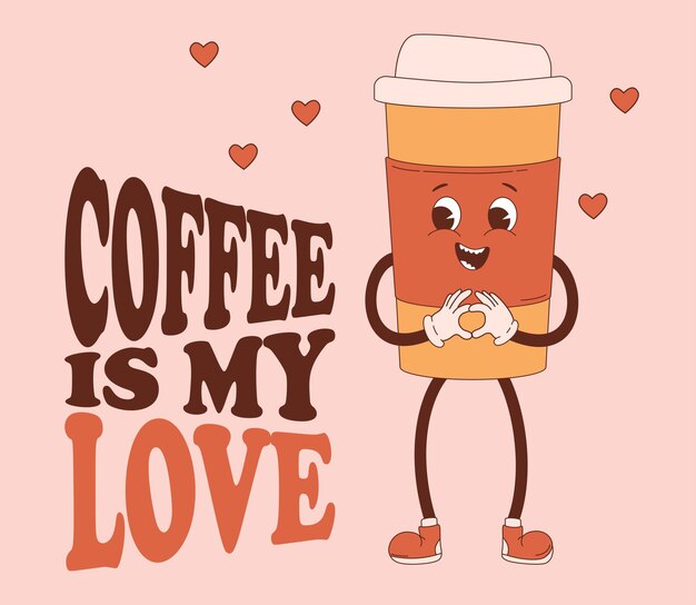 Vector cute enamored characters of coffee in paper cup cool funny retro mascot drink coffee is my love