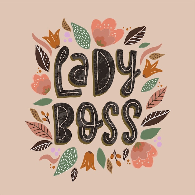 Cute feminist quote 'lady boss' with flowers