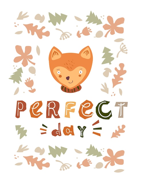 Vector cute and fun kids nursery card with fox animal and with phrase - perfect day. vector illustration. scrapbook element or kids room poster