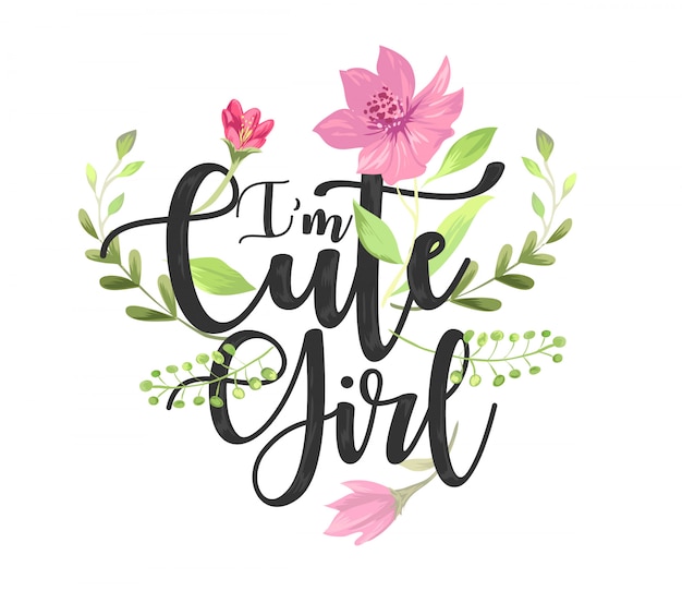 Vector cute girl slogan with pastel flowers vector illustration