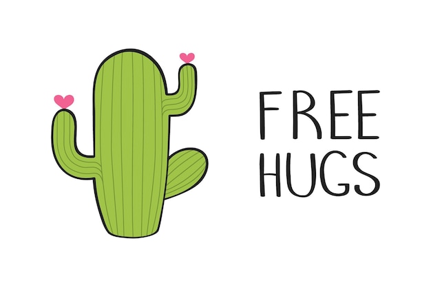 Cute hand drawn cactus with inspirational funny quote Free Hugs isolated on white background for printing Vector illustration design