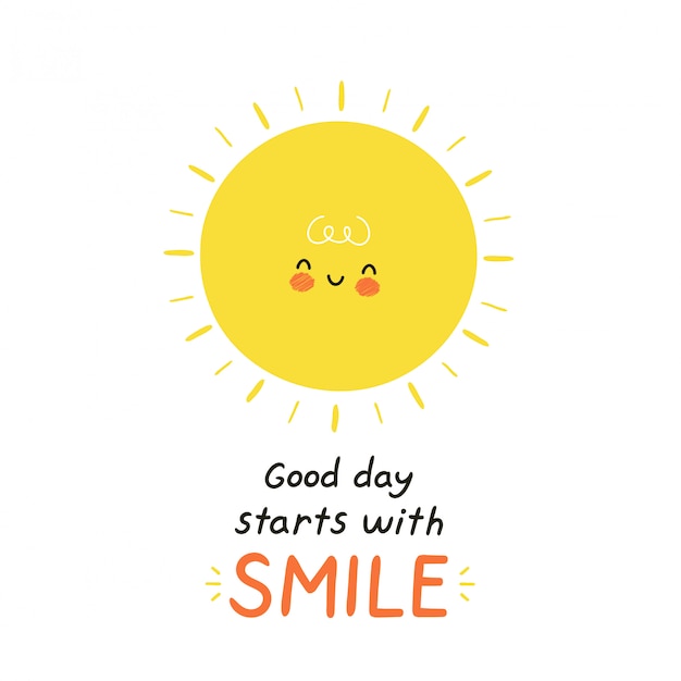 Cute happy sun character. Isolated on white . Vector cartoon character illustration design,simple flat style. Good day starts with smile card