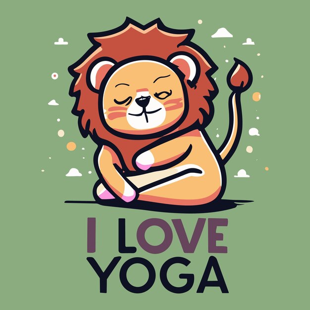 cute lion doing yoga on the floor with text I love yoga white background anime