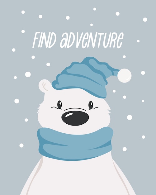 Vector cute little arctic animal polar bear in a scarf and hat and motivational text kawaii poster or card