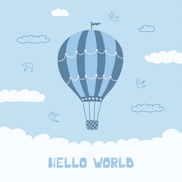 파란 풍선, 구름, 새와 손으로 쓴 글자 안녕하세요 세계 귀여운 포스터. 어린이 방 디자인을위한 그림.