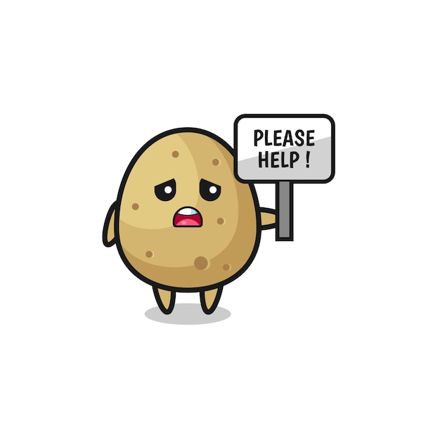 Cute potato hold the please help banner