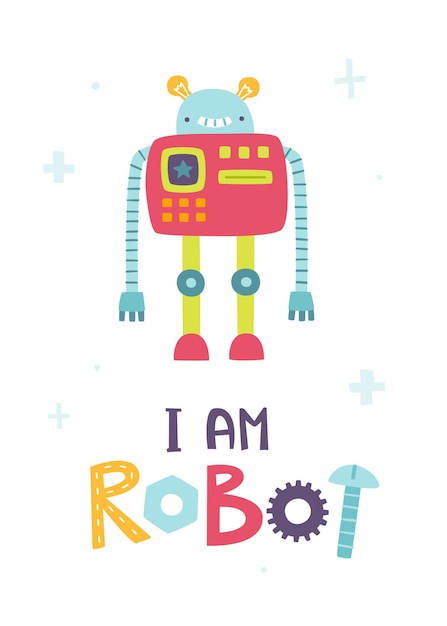 Vector cute smiling robot poster with lettering cartoon silly robot vector print for baby wall art