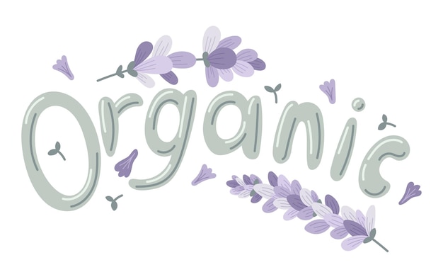 Vector cute text lettering organic twigs with lavender flowers vector flat isolated sticker or label