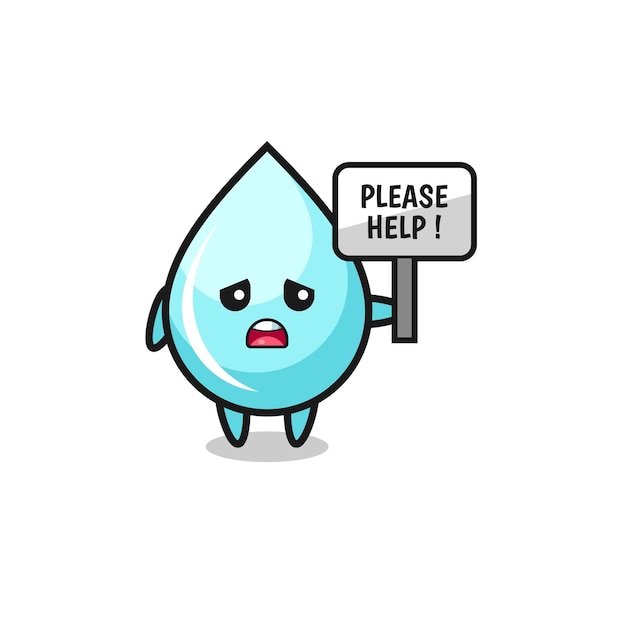 Cute water drop hold the please help banner cute design