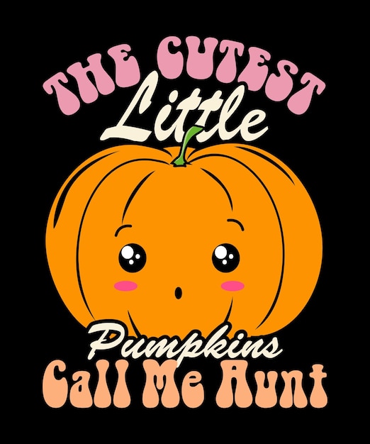 Le zucche più carine mi chiamano zia costume divertente di halloween design tipografico di zucca carina