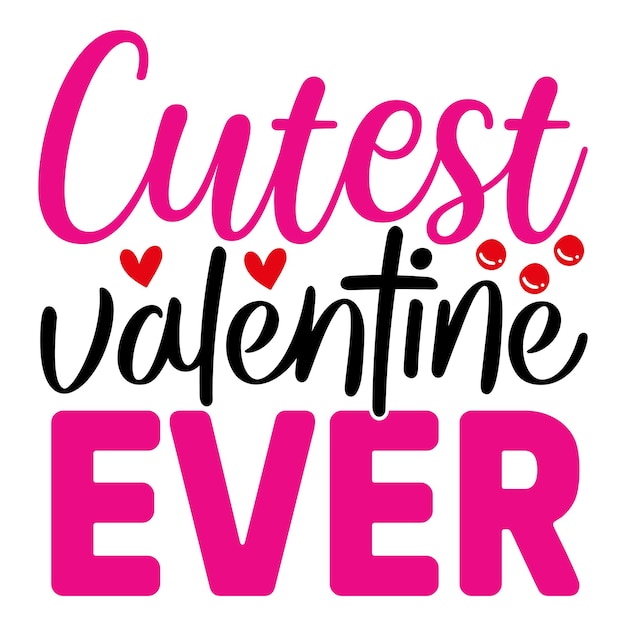 cutest valentine ever SVG