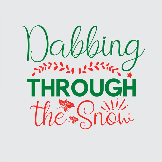 Dabbing Through the Snow t shirt design