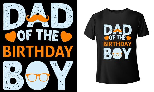 Dad of the Birthday boy T Shirt Design