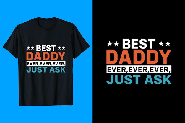 Vector dad, daddy, stepdad t-shirt design, father, typography design, papa quote, pop pop, best design