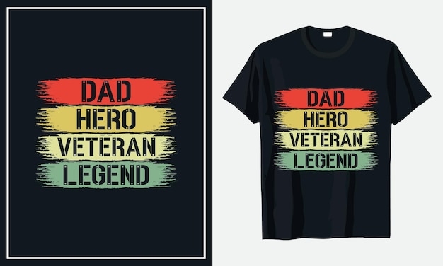 Dad hero veteran legend t-shirt design