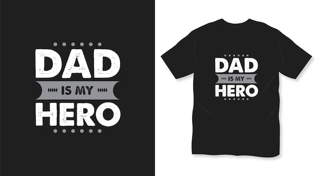 Papà è il mio eroe semplice design della maglietta