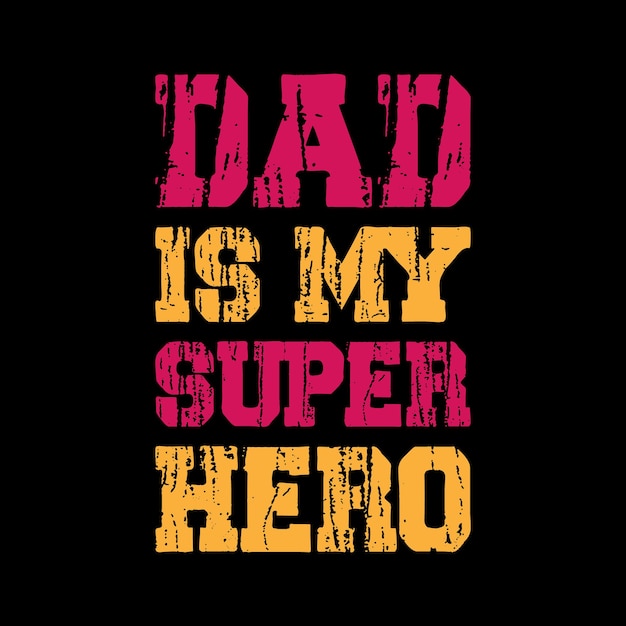 お父さんは私のスーパーヒーローですヴィンテージタイポグラフィTシャツのデザイン